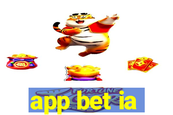 app bet ia